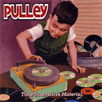 Pulley - Time insensitive material