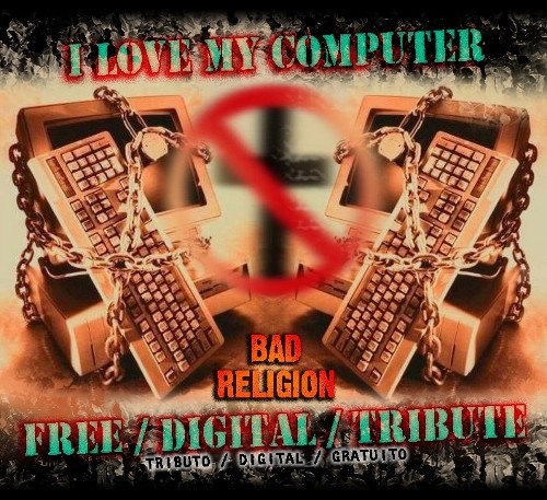 I love my computer - Bad Religion Digitar Tribute